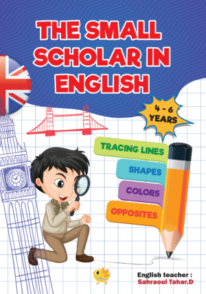 the small scholar in english 4-6 ans